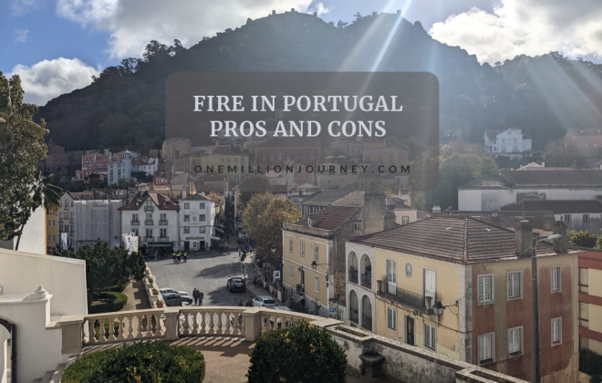 FIRE in PORTUGAL Pros and Cons
